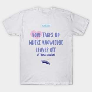 Quote by Saint Thomas of Aquina T-Shirt